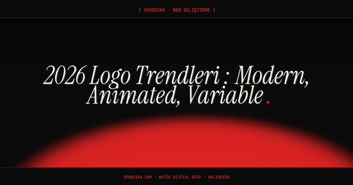 2026 Logo Trendleri - Modern, Animated, Variable