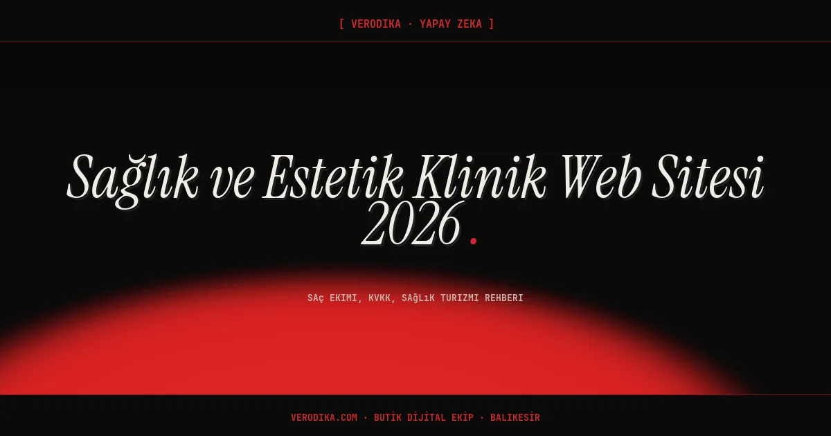 Sağlık ve Estetik Klinik Web Sitesi 2026